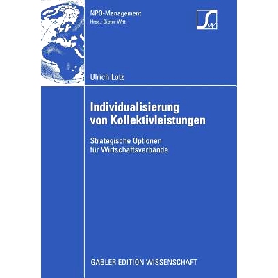 预订 Individualisierung von Kollektivleistungen: Strategische Optionen für Wirtschaftsverbände: 9783834913289