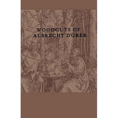 Woodcuts Of Albrecht Durer 阿尔布雷特丢勒的木刻: 9781444655346