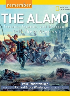 预订 Remember the Alamo: Texians, Tejanos, and Mexicans Tell Their Stories: 9781426323546
