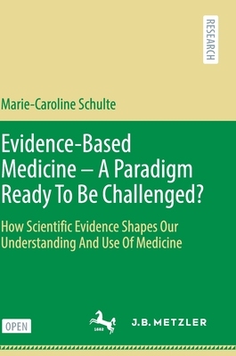 【预订】Evidence-Based Medicine - A Paradigm Ready To Be Challenged?