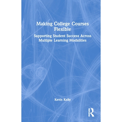 预订 Making College Courses Flexible: Supporting Student Success Across Multiple Learning Modalities 让大学课程更灵活：