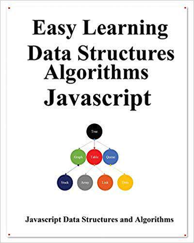 【预售】Easy Learning Data Structures & Algorithms Javascript: Classic data structures and algorithms in JavaScript