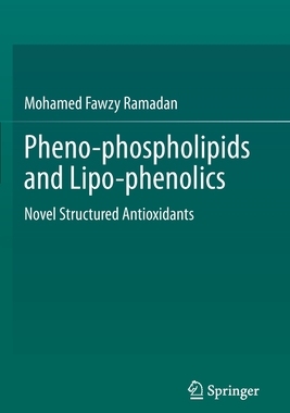 【预订】Pheno-phospholipids and Lipo-phenolics: Novel Structured Antioxidants 9783030674014