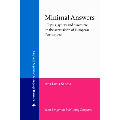 预订 Minimal Answers: Ellipsis, Syntax and Discourse in the Acquisition of European Portuguese *少的答案:欧洲葡萄牙语习