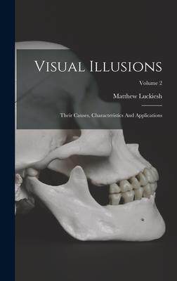 [预订]Visual Illusions: Their Causes, Characteristics And Applications; Volume 2 9781017851250