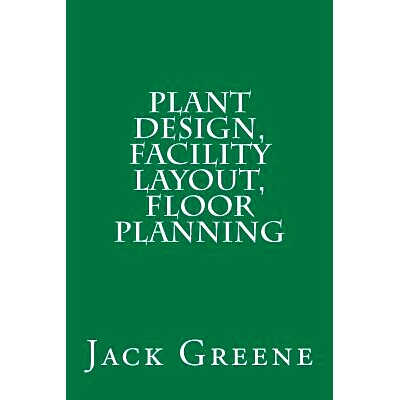 预订 Plant Design, Facility Layout, Floor Planning: 9781466257993
