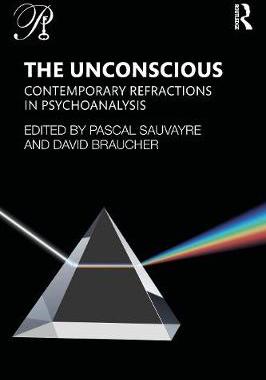 【预订】The Unconscious: Contemporary Refractions in Psychoanalysis