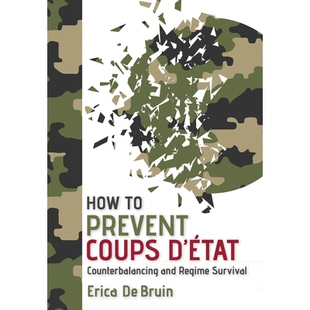 预订 How to Prevent Coups d’Etat: Counterbalancing and Regime Survival 如何预防政变：平衡与政权生存: 9781501751912