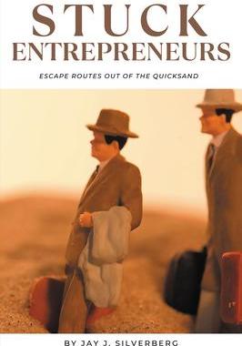 [预订]Stuck Entrepreneurs: Escape Routes Out of the Quicksand 9781637424322