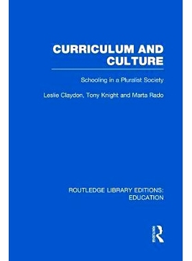 预订 Curriculum and Culture (RLE: Education): Schooling in a Pluralist Society: 9780415753326