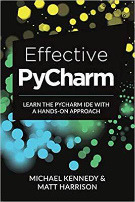 【预售】Effective PyCharm: Learn the PyCharm IDE with a Hands-on Approach