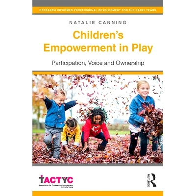预订 Children’s Empowerment in Play: Participation, Voice and Ownership 儿童游戏中的赋权：参与、声音与所有权: 978113832