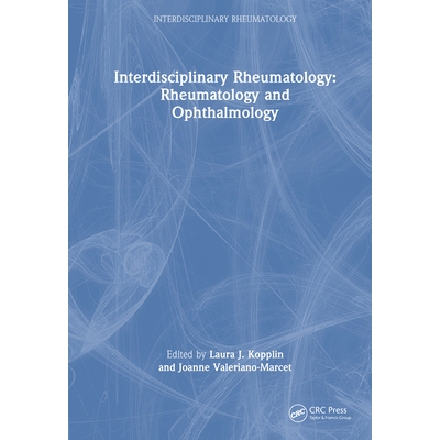 预订 Interdisciplinary Rheumatology Rheumatology and Ophthalmology 跨学科风湿病学：风湿病学与眼科 9781032592367