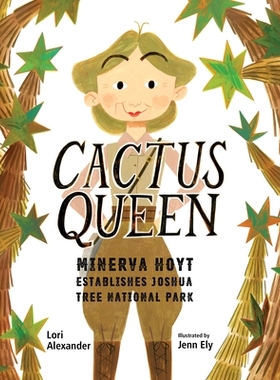 预订 Cactus Queen: Minerva Hoyt Establishes Joshua Tree National Park 仙人掌女王: 9781662680212