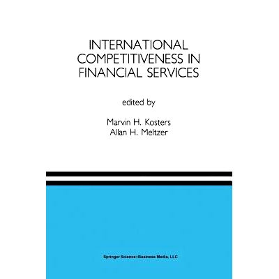 预订 International Competitiveness in Financial Services: A Special Issue of the Journal of Financial Services Research:
