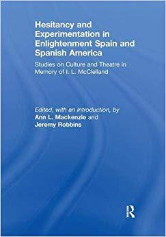 【预售】Hesitancy and Experimentation in Enlightenment Spain and Spanish America