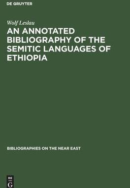 [预订]An annotated Bibliography of the Semitic languages of Ethiopia 9783111273075