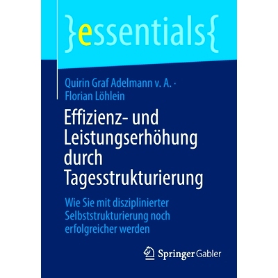 预订 Effizienz- Und Leistungserhöhung Durch Tagesstrukturierung: Wie Sie Mit Disziplinierter Selbststrukturierung Noch