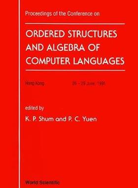 【预订】ORDERED STRUCTURE AND ALGEBRA OF COMPUTER LANGUAGES - PROCEEDINGS OF THE CONFERENCE