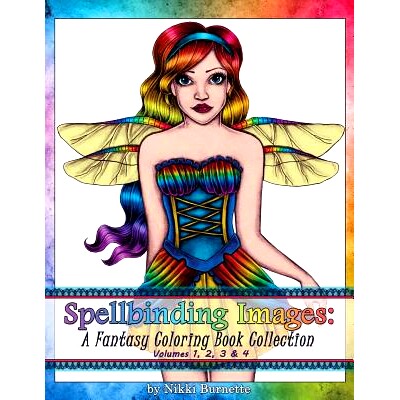 预订 Spellbinding Images: A Fantasy Coloring Book Collection: Volumes 1, 2, 3 & 4: 9781540457134