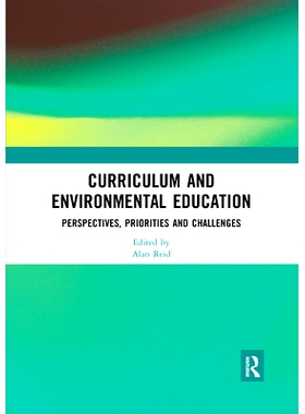 预订 Curriculum and Environmental Education: Perspectives, Priorities and Challenges 课程与环境教育：视角、*与挑战: 9