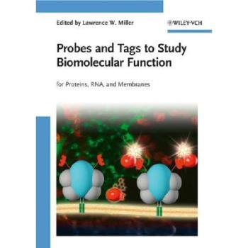 【预订】Probes and Tags to Study Biomolecular Function - for Proteins, Rna and Membranes