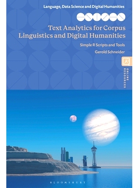 预订 Text Analytics for Corpus Linguistics and Digital Humanities: Simple R Scripts and Tools 语料库语言学与数字人文学科
