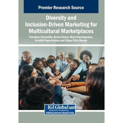 预订 Diversity and Inclusion-Driven Marketing for Multicultural Marketplaces: 9798337332529