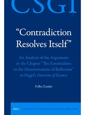 预订 “Contradiction Resolves Itself” – An Analysis of the Arguments in the Chapter “The Essentialities or the Determ