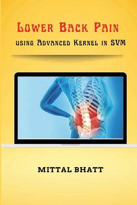 [预订]Lower Back Pain using Advanced Kernel in SVM 9788686565068