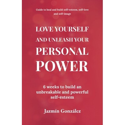 预订 Love Yourself and Unleash Your Personal Power: 6 Weeks to Heal and Build an Unbreakable and Powerful Self-esteem 97