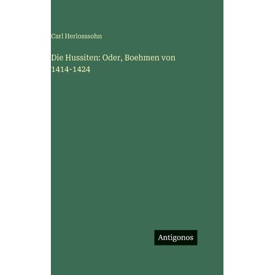 预订 Die Hussiten: Oder, Boehmen von 1414-1424: 9783386186995