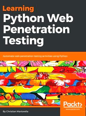 预订 Learning Python Web Penetration Testing 学习 Python Web 渗透测试: 9781789533972