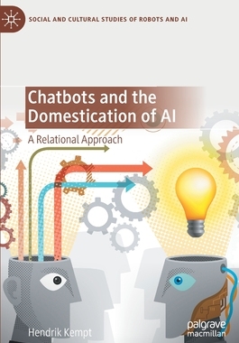 【预订】Chatbots and the Domestication of AI 9783030562892