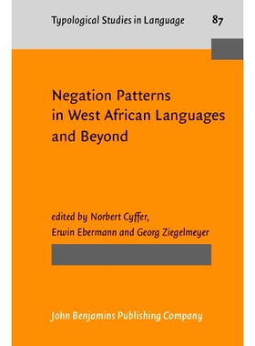 预订 Negation Patterns in West African Languages and Beyond 西非语言中的否定形式及其他: 9789027206688