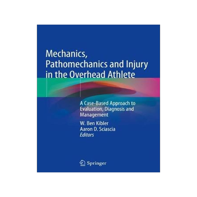 预订 Mechanics, Pathomechanics and Injury in the Overhead Athlete