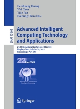 预订 Advanced Intelligent Computing Technology and Applications: 21st International Conference, ICIC 2025, Ningbo, China
