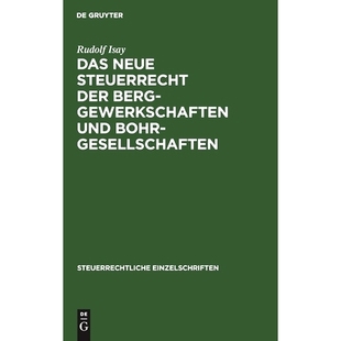Steuerrecht der Berggewerkschaften 预订 Bohrgesellschaften neue und 9783112513736 Das