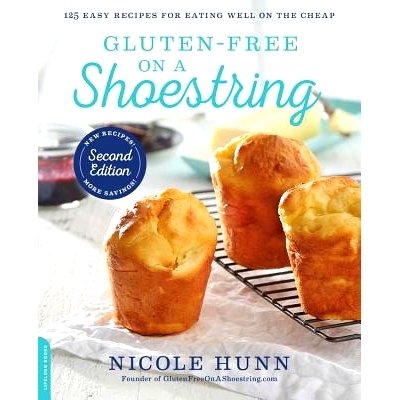 预订 Gluten-Free on a Shoestring: 125 Easy Recipes for Eating Well on the Cheap