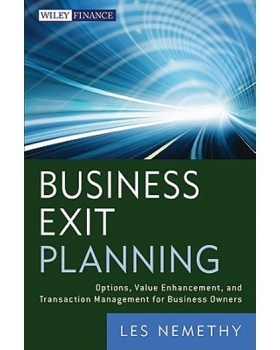 预订 Business Exit Planning: Options, Value Enhancement, And Transaction Management For Business Owners + Website 商业退