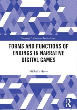 [预订]Forms and Functions of Endings in Narrative Digital Games 9780367542535