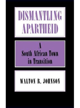 预订 Dismantling Apartheid: A South African Town in Transition: 9780801427015