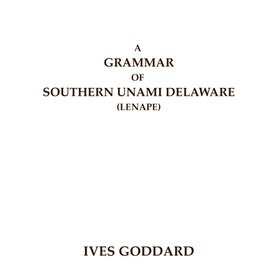 预订 A Grammar of Southern Unami Delaware (Lenape): 9780990334439