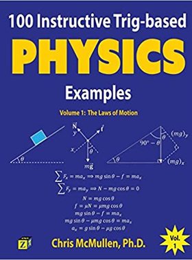 【预售】100 Instructive Trig-Based Physics Examples: The Laws of Motion