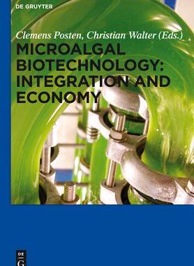 [预订]Microalgal Biotechnology: Integration and Economy 9783110298277