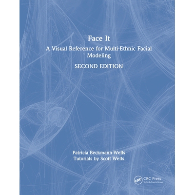 预订 Face It A Visual Reference for Multi-Ethnic Facial Modeling 直面它：多族裔面部建模的可视化参考资料 第2版 9781032777