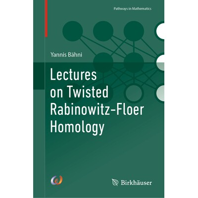 预订 Lectures on Twisted Rabinowitz-Floer Homology 扭曲拉比诺维茨 - 弗洛尔同调讲义 9783032106728