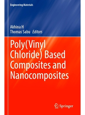 预订 Poly(Vinyl Chloride) Based Composites and Nanocomposites 聚乙烯（氯乙烯）基复合材料与纳米复合材料: 9783031453779