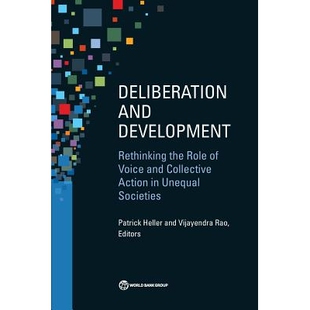 预订 Deliberation and Development: Rethinking the Role of Voice and Collective Action in Unequal Societies 审议与发展:
