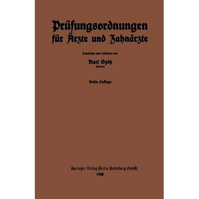 预订 Prüfungsordnungen für Ärzte und Zahnärzte: nebst dem amtlichen Verzeichnis der zur Annahme von Medizinalpraktik